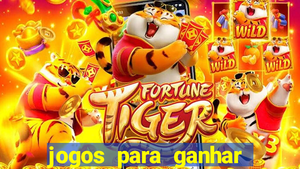 jogos para ganhar dinheiro de verdade sem depositar